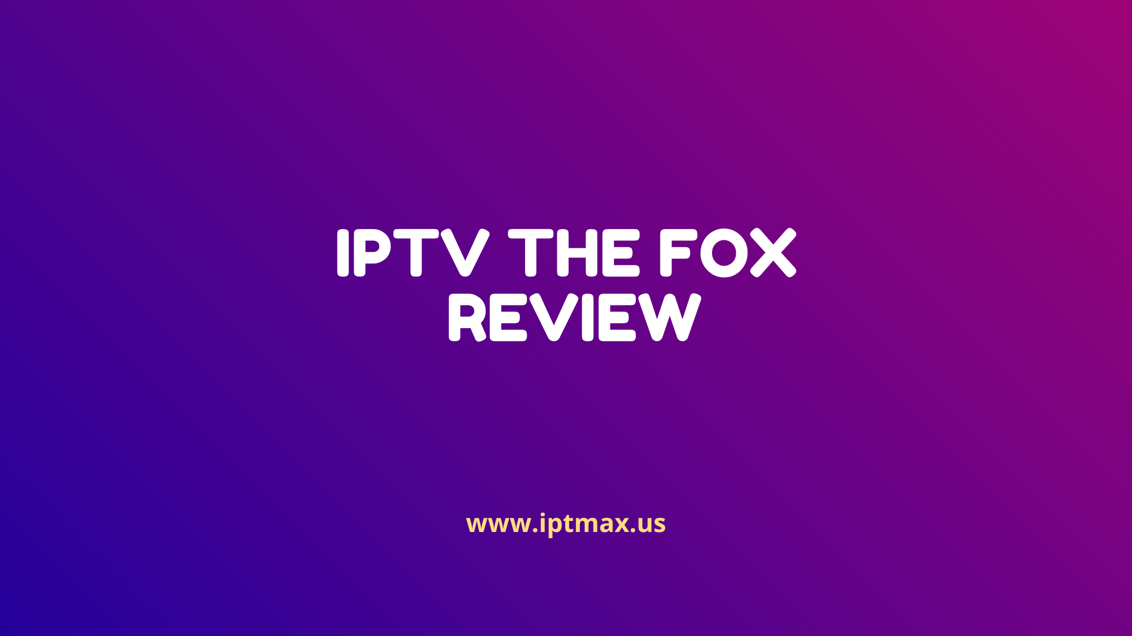 iptv-the-fox-review