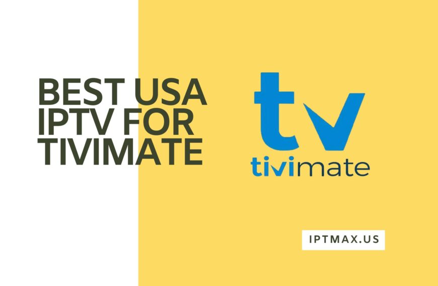 best usa iptv tivimate