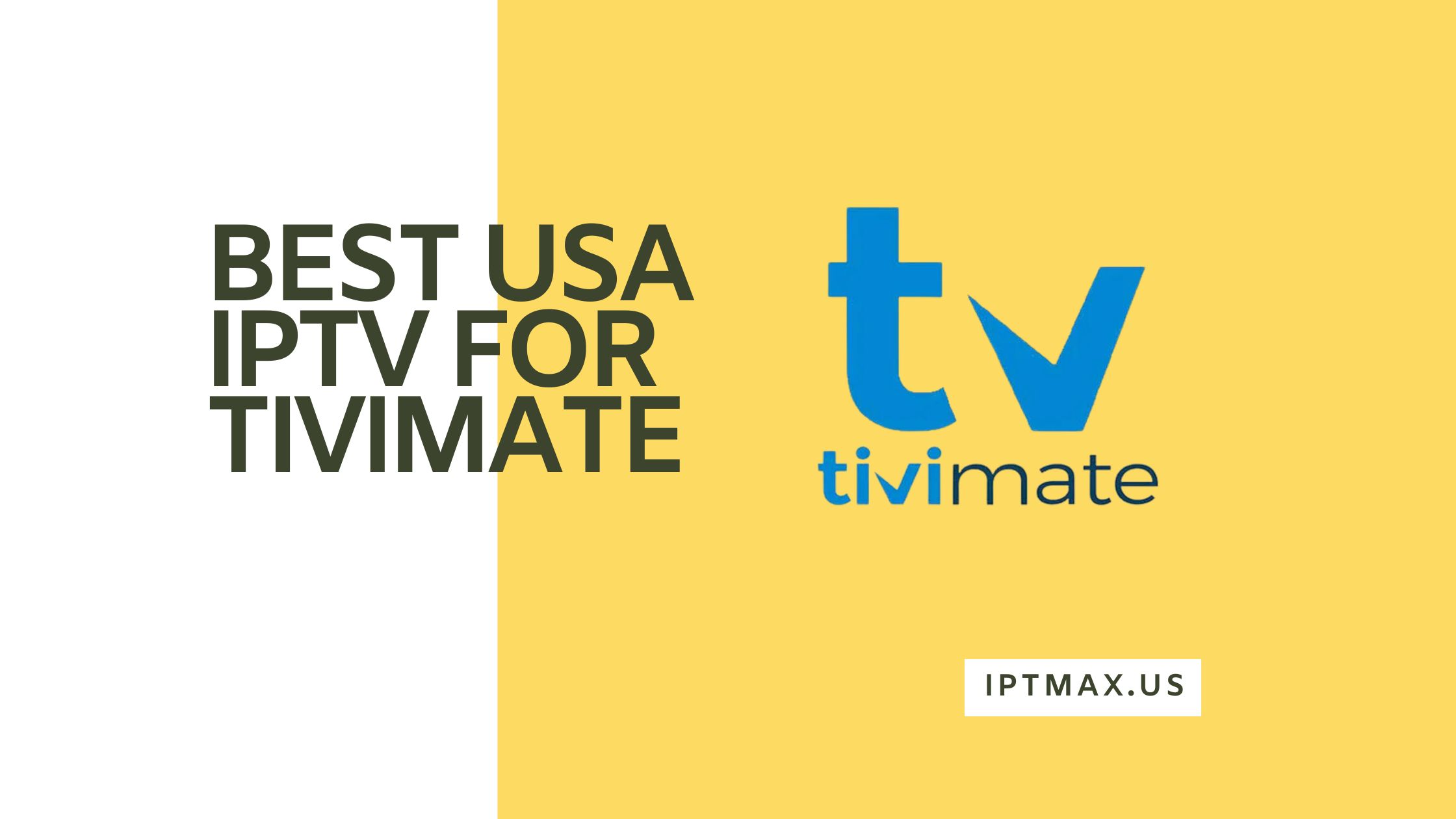 best usa iptv tivimate