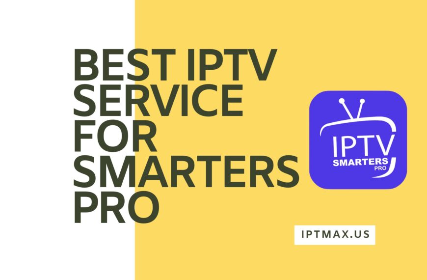 best iptv for smarters pro app