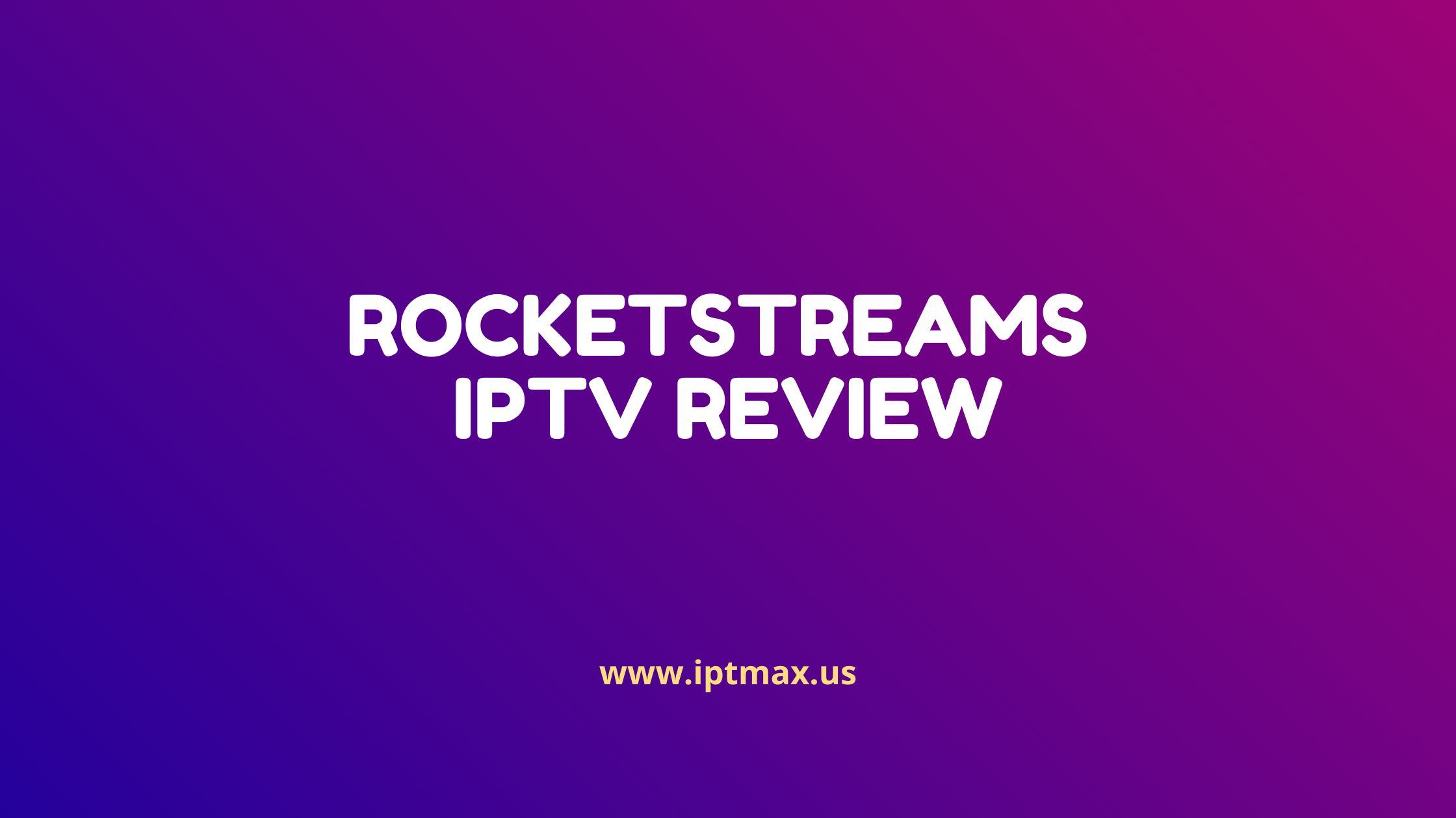 rocketstreams-iptv-review